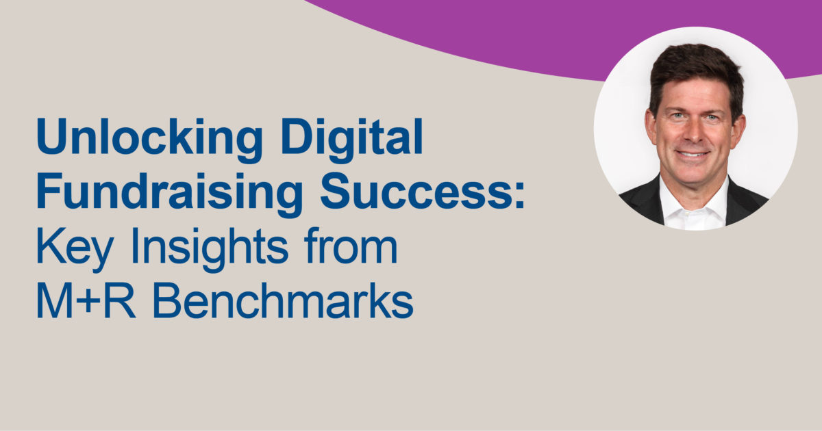 Unlocking Digital Fundraising Success: Key Insights from M+R Benchmarks