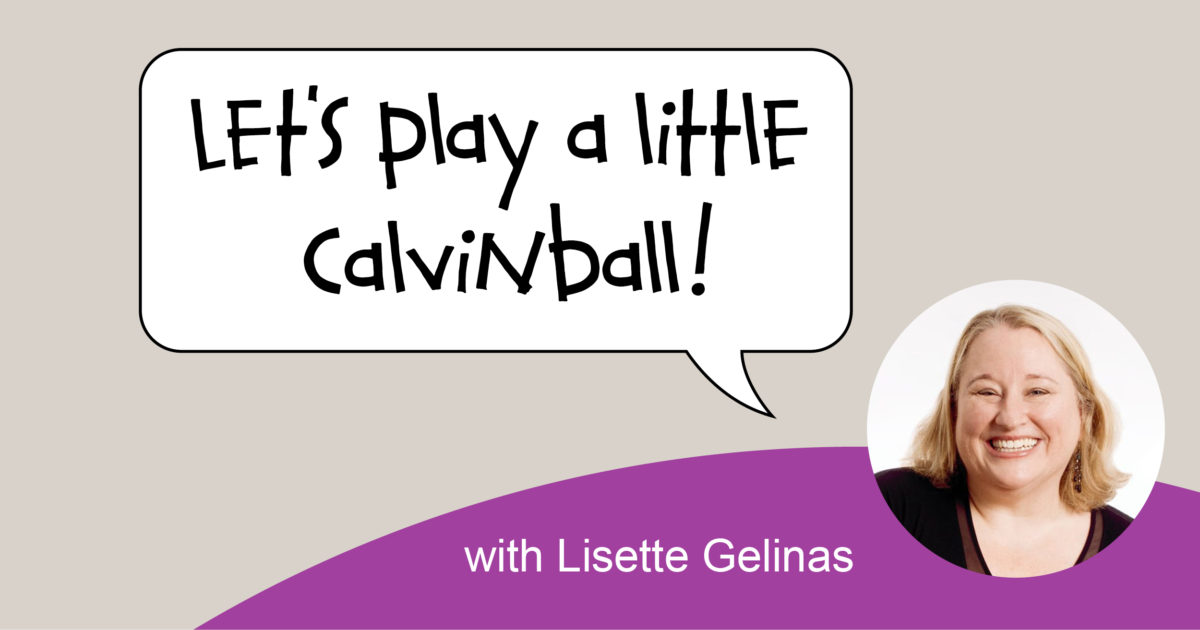 Let's play a little Calvinball!