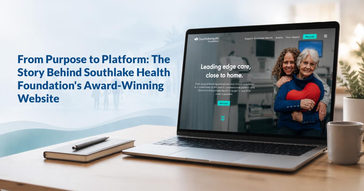 Southlake Health Foundation website redesign displayed on a laptop, showing the homepage hero with two women embracing and the tagline "Leading edge care, close to home" — designed by STella! digital agency, 2026 AVA Platinum Award winner